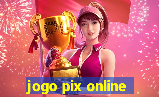 jogo pix online